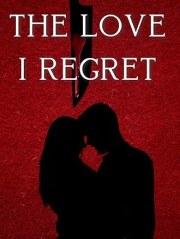 The Love I Regret