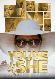You, Me & She
