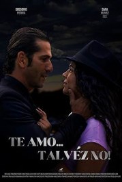Te Amo, Talvez No!