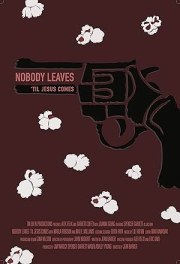 Nobody Leaves 'til Jesus Comes