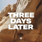 Three Days Later
