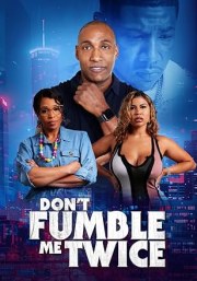 Don't Fumble Me Twice