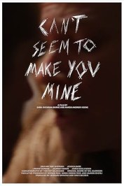Can't Seem to Make You Mine