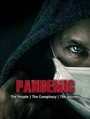 Pandemic: The People, the Conspiracy, the Journey