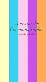 Notes on the Cinematographer (parlato in italiano)