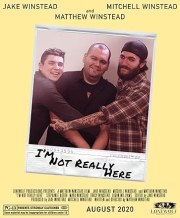 I'm Not Really Here