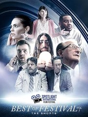 Spotlight International Film Festival: Best of the Festival - Volume 1