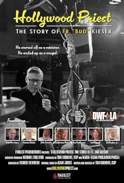 Hollywood Priest: The Story of Fr. Bud Kieser