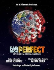 Far from Perfect: Life Inside a Global Pandemic