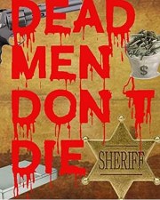 Dead Men Don't Die