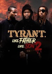 Tyrant Like Father Like Son 2