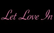 Let Love In