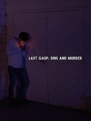 Last Gasp: Sins and Murder