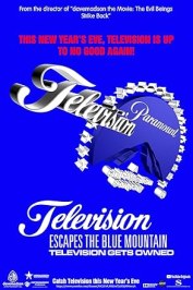 Television Escapes the Blue Mountain: Television Gets Owned