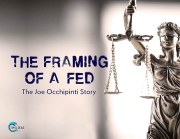 The Framing of a Fed: The Joe Occhipinti Story