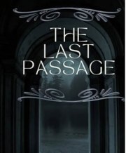 The Last Passage