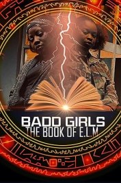 Badd Girls the Book of E.L.M.