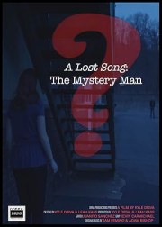 A Lost Song: The Mystery Man