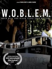 W.O.B.L.E.M. (When Will Our Black Lives Ever Matter?)