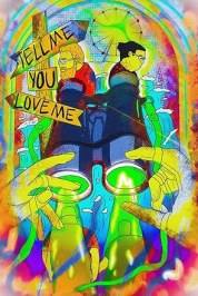 Tell Me You Love Me
