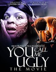 You Call Me Ugly