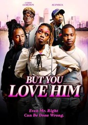 But You Love Him