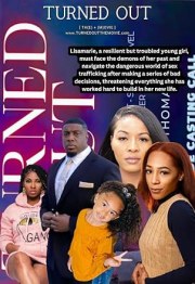 Turned Out: The Movie