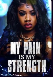 My Pain Is My Strength