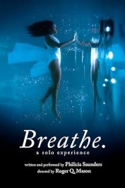Breathe. A Solo Experience