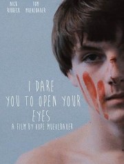 I Dare You to Open Your Eyes