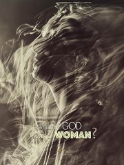 What If God Was a Woman?