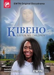 Kibeho: Listen, My Children