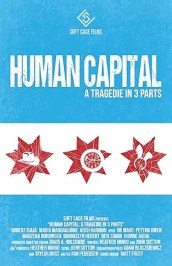 Human Capital: A Tragedie in 3 Parts