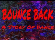 Bounce Back: A Story of Dance