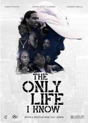 The Only Life I Know
