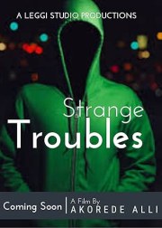 Strange Troubles (Ghost 0f Ebube)