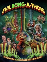 Evil Bong-a-Thon!