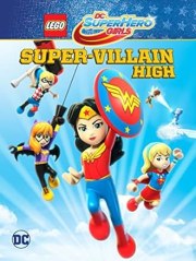 LEGO DC Super Hero Girls: Super-villain High