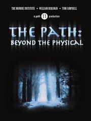The Path: Beyond the Physical
