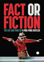 Fact or Fiction: The Life and Times of a Ping Pong Hustler