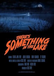 There's Something in the Lake