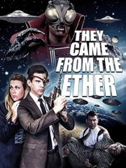 They Came from the Ether