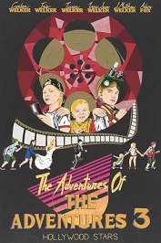 The Adventures of the Adventures 3: Hollywood Stars