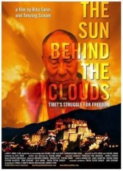 The Sun Behind the Clouds: Tibet's Struggle for Freedom