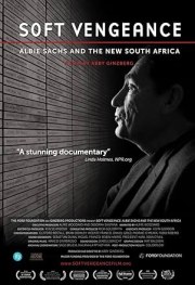 Soft Vengeance: Albie Sachs and the New South Africa