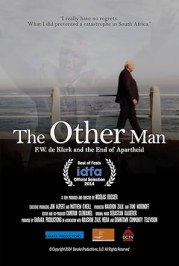 The Other Man: F.W. de Klerk and the End of Apartheid
