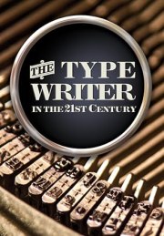 The Typewriter (in the 21st Century)