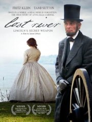 Lost River: Lincoln's Secret Weapon