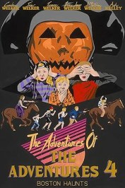 The Adventures of the Adventures 4: Boston Haunts