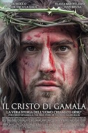 Il Cristo di Gamala: la vera storia dell'uomo chiamato Gesù